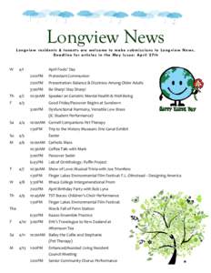 Longview News Longview residents & tenants are welcome to make submissions to Longview News. Deadline for articles in the May Issue: April 27th W 