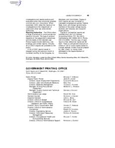 LEGISLATIVE BRANCH  investigations and assists auditors and evaluators when they encounter possible criminal and civil misconduct. When warranted, GAO refers the results of its