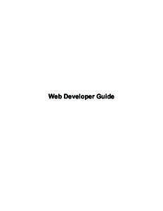 Web Developer Guide  © 2004 Alabanza Corporation. All rights reserved. The content of this manual is furnished under license and may be used or copied only in accordance with this license. No part of this publication m