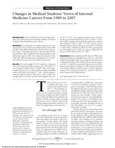 ORIGINAL INVESTIGATION  Changes in Medical Students’ Views of Internal Medicine Careers From 1990 to 2007 Mark D. Schwartz, MD; Steven Durning, MD; Mark Linzer, MD; Karen E. Hauer, MD