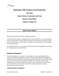 Publication 360, Guide to Fruit Production[removed]Ontario Ministry of Agriculture and Food Ministry of Rural Affairs Chapter 6: Tender Fruit