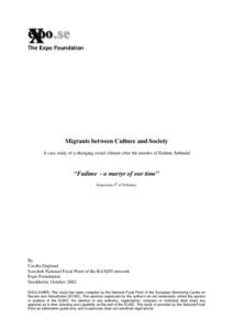 The Expo Foundation  Migrants between Culture and Society A case study of a changing social climate after the murder of Fadime Sahindal  “Fadime - a martyr of our time”