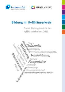 Bildung im Kyffhäuserkreis Erster Bildungsbericht des Kyffhäuserkreises 2011 Bildung im Kyffhäuserkreis