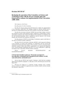 Decision 18/COP.10* Reshaping the operation of the Committee on Science and Technology in line with the 10-year strategic plan and framework to enhance the implementation of the Convention (2008–2018) The Conference of