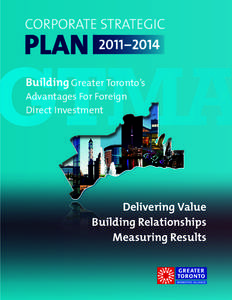 2011–2014 Building Greater Toronto’s Advantages For Foreign Direct Investment  Delivering Value