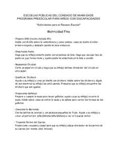 ESCUELAS PÚBLICAS DEL CONDADO DE MIAMI-DADE PROGRAMA PREESCOLAR PARA NIÑOS CON DISCAPACIDADES *Actividades para el Receso Escolar* Motricidad Fina - Prepare GAK (receta incluída #1)