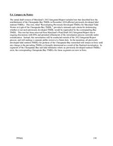 F.4 Category 4a Waters The initial draft version of Maryland’s 2012 Integrated Report included text that described how the establishment of the Chesapeake Bay TMDL in December 2010 affected previously developed tidal n