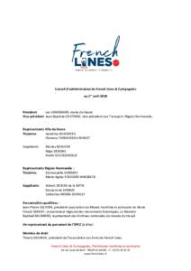 Conseil d’administration de French Lines & Compagnies au 1er avril 2018 Président Luc LEMONNIER, maire du Havre Vice-président Jean-Baptiste GASTINNE, vice-président aux Transport, Région Normandie,