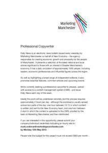 Professional Copywriter Daily News is an electronic news bulletin issued every weekday by Marketing Manchester on behalf of New Economy – the agency responsible for creating economic growth and prosperity for the peopl