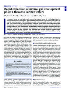 REVIEWS REVIEWS REVIEWS  Rapid expansion of natural gas development poses a threat to surface waters Sally Entrekin1*, Michelle Evans-White2, Brent Johnson3, and Elisabeth Hagenbuch4 Extraction of natural gas from hard-t