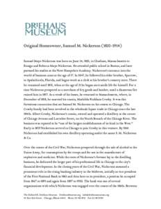 Original Homeowner, Samuel M. Nickerson[removed]Samuel Mayo Nickerson was born on June 14, 1830, in Chatham, Massachusetts to Ensign and Rebecca Mayo Nickerson. He attended public school in Boston, and later pursued 