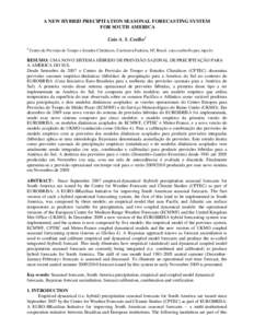 A NEW HYBRID PRECIPITATION SEASONAL FORECASTING SYSTEM FOR SOUTH AMERICA Caio A. S. Coelho1 1  Centro de Previsão de Tempo e Estudos Climáticos, Cachoeira Paulista, SP, Brasil. 