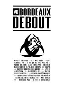 Manifesto editorialis P.3 • Nuit Debout s’essoufflerait-il p.4 • À toi qui ne rêve plus P.5 • Pourquoi dire non à la loi Travail ? P.6 • Dossier #0 Manifestes des luttes P.8 • On ne rentre pas chez 
