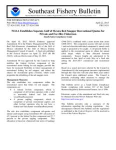 Southeast Fishery Bulletin National Marine Fisheries Service, Southeast Regional Office, th Avenue South, St. Petersburg, FloridaFOR INFORMATION CONTACT: Peter Hood, FAX 727