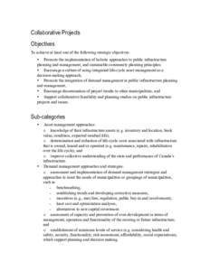 Collaborative Projects Objectives To achieve at least one of the following strategic objectives: • Promote the implementation of holistic approaches to public infrastructure planning and management, and sustainable com