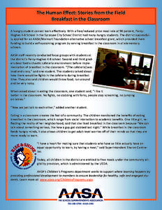 The Human Eﬀect: Stories from the Field  Breakfast in the Classroom  A hungry student cannot learn eﬀec vely. With a free/reduced price meal rate at 90 percent, Percy‐ Hughes K‐8 School in the Syracuse