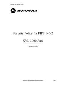 KVL 3000 Plus Security Policy  Security Policy for FIPS[removed]KVL 3000 Plus Version[removed]