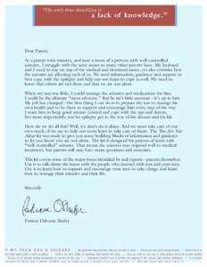 “The only true disability is  a lack of knowledge.” Dear Parent, As a parent with seizures, and now a mom of a preteen with well-controlled