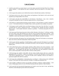 Code of Conduct 1. I will be motivated by an earnest desire to serve the citizens served by the South West Nova District Health Authority. I will represent the entire community and the best interests of all citizens in t