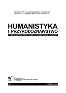 UNIWERSYTET WARMIÑSKO-MAZURSKI W OLSZTYNIE UNIVERSITY OF WARMIA AND MAZURY IN OLSZTYN HUMANISTYKA I PRZYRODOZNAWSTWO INTERDYSCYPLINARNY ROCZNIK FILOZOFICZNO-NAUKOWY