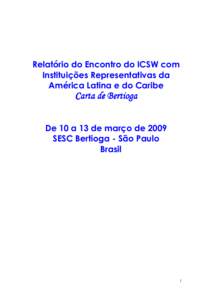 Relatório do Encontro do ICSW com Instituições Representativas da América Latina e do Caribe Carta de Bertioga De 10 a 13 de março de 2009