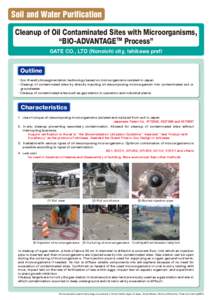 Soil and Water Purification Cleanup of Oil Contaminated Sites with Microorganisms, “BIO-ADVANTAGETM Process” GATE CO., LTD (Nonoichi city, Ishikawa pref)  Outline