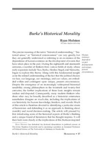 Burke’s Historical Morality Ryan Holston The Johns Hopkins University The precise meaning of the terms “historical understanding,” “historical sense,” or “historical consciousness” can vary greatly, but the