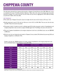 CHIPPEWA COUNTY The information presented here represents data specific to Chippewa County, Wisconsin from[removed], and is meant to complement the report, The Burden of Suicide in Wisconsin. Please refer to this report