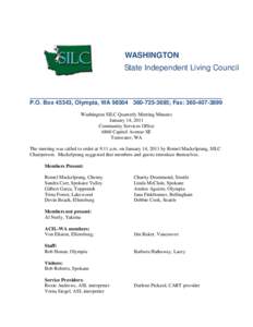 WASHINGTON State Independent Living Council ____________________________________________ P.O. Box 45343, Olympia, WA[removed]3695; Fax: [removed]Washington SILC Quarterly Meeting Minutes