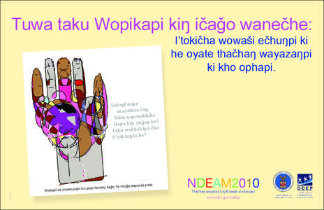 Tuwa taku Wopikapi kiŋ ičaǧo wanečhe: I’tokičha wowaši ečhuŋpi ki he oyate thačhaŋ wayazaŋpi ki kho ophapi.  LAKOTA