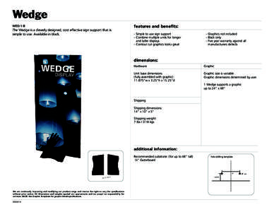 Wedge WED-1-B The Wedge is a cleverly designed, cost effective sign support that is simple to use. Available in black.