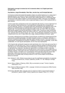 Participants converge to humans but not to humanoid robots in an English past tense formation task Clay Beckner, Jürgen Brandstetter, Péter Rácz, Jennifer Hay, and Christoph Bartneck Convergence studies demonstrate th