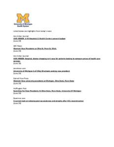 Listed below are highlights from today’s news Ann Arbor Journal ANN ARBOR: U-M Hospitals & Health Centers present budget (June 29) ABC News Wanted: New Presidents at Ohio St, Penn St, Mich.