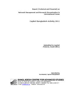 Report (Technical and Financial) on Network Management and Research Dissemination in International Forum CapNet Bangladesh Activity 2011