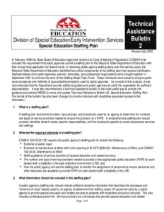 Technical Assistance Division of Special Education/Early Intervention Services Bulletin Special Education Staffing Plan 2 Revised July 2002