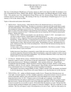 MINUTE RECORD FOR CITY OF ALMA BOARD OF HEALTH January 6, 2015 The City of Alma Board of Health met on Tuesday, January 6, 2015 at the Alma City Hall. In attendance were: City Councilman-Jon Davis, Sheriff Chris Becker, 