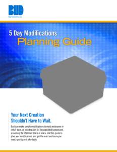 5 Day Modifications  Planning Guide Your Next Creation Shouldn’t Have to Wait.