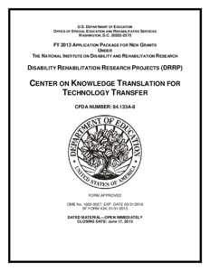 FY 2013 Application Package for New Grants Under The National Institute on Disability and Rehabilitation Research; Disability Rehabilitation Research Projects (DRRP); Center on Knowledge Translation for Technology Transf