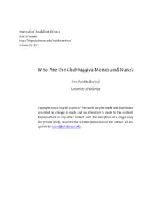Journal of Buddhist Ethics ISSNhttp://blogs.dickinson.edu/buddhistethics/ Volume 24, 2017  Who Are the Chabbaggiya Monks and Nuns?