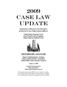 2009 CASE LAW UPDATE Summaries of Recent Court Decisions of Interest to Law Enforcement Officers United States Supreme Court