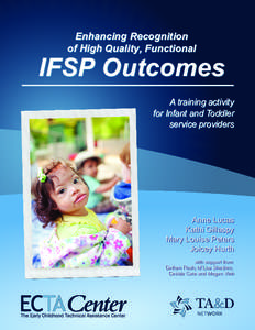 Enhancing Recognition of High Quality, Functional IFSP Outcomes A training activity for Infant and Toddler
