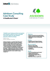 Talent Solutions  Ashdown Consulting Case Study A Headhunter’s Dream