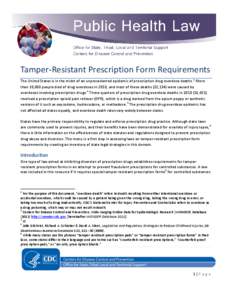 Tamper-Resistant Prescription Form Requirements  The United States is in the midst of an unprecedented epidemic of prescription drug overdose deaths. 1 More than 38,000 people died of drug overdoses in 2010, and most of 