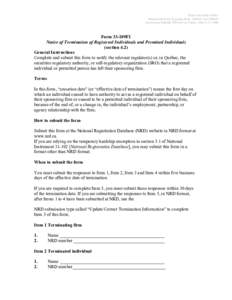 Yukon Securities Office Ministerial Order Enacting Rule: [removed]and[removed]Instrument Initially Effective in Yukon: March 17, 2008 Form 33-109F1 Notice of Termination of Registered Individuals and Permitted Individuals