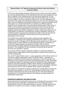 14 April  “Beyond Ebola: a G7 agenda to help prevent future crises and enhance security in Africa” In 2014 the unprecedented outbreak of Ebola came as a shock to the world. Neither the countries directly affected nor