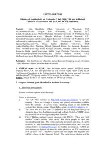 ANTPAS MEETING Minutes of meeting held on Wednesday 7 July 2006, 7.00 pm, in Hobart Tasmania in association with the XXIX SCAR conference. Present: Jim Bockheim (Chair, University of Wisconsin, USA