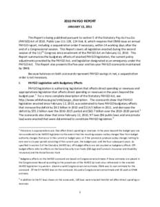 2010 PAYGO REPORT JANUARY 13, 2011 This Report is being published pursuant to section 5 of the Statutory Pay-As-You-Go (PAYGO) Act of 2010, Public Law[removed], 124 Stat. 8, which requires that OMB issue an annual PAYGO r