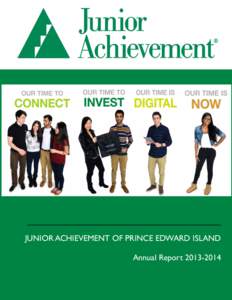 JUNIOR ACHIEVEMENT OF PRINCE EDWARD ISLAND Annual Report[removed] Board of Directors Paul Murray - Bell Aliant - Chair Michelle Burge - MRSB Chartered