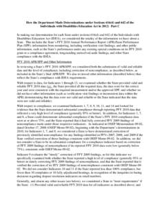 How the Department Made Determinations under Sections 616(d) and 642 of the Individuals with Disabilities Education Act in 2012: Part C In making our determination for each State under sections 616(d) and 642 of the Indi