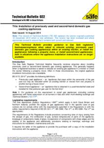 Technical Bulletin 022 Developed with HSE in Great Britain Title: Installation of previously used and second-hand domestic gas cooking appliances Date issued: 12 August 2014